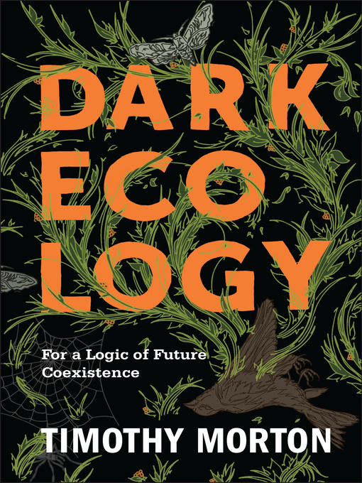 Title details for Dark Ecology by Timothy Morton - Available